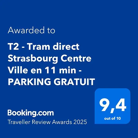 T2 - Tram Direct Strasbourg Centre En 11 Min - Parking Gratuit Appartamento *